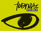 mehr bei uns über Eye On It von TobyMac