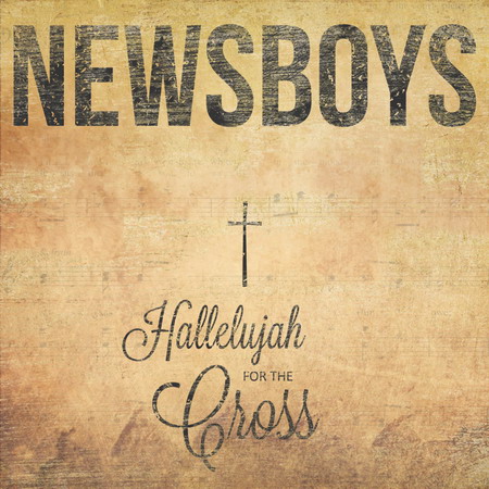 Album "Hallelujah For The Cross" von Newsboys