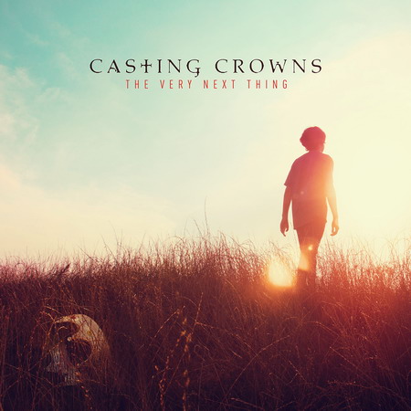 The Very Next Thing von Casting Crowns, Album-Cover