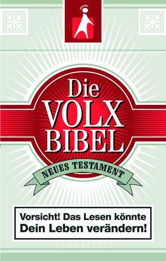 Die Volxbibel, Cover, Das Neue Textament. Vorsicht! Das Lesen könnte Dein Leben verändern!