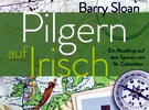 Auf den Spuren der irischen Mönche des 7. Jahrhunderts im Buch „Pilgern auf Irisch”. Autor Barry Sloan im Interview