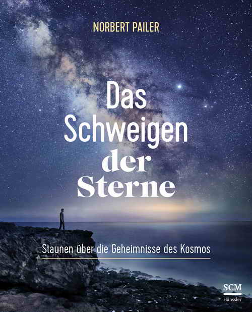 „Das Schweigen der Sterne - Staunen über die Geheimnisse des Kosmos“ 