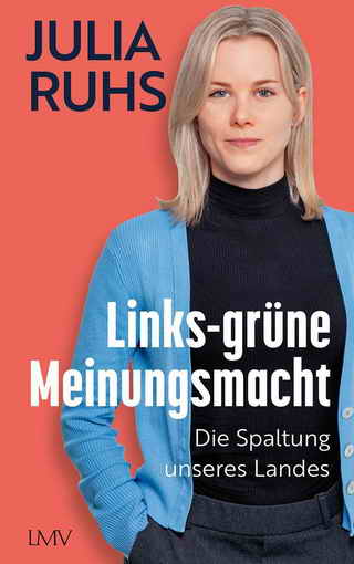 Buch Links-grüne Meinungsmacht - Die Spaltung unseres Landes von Julia Ruhs, Müller Verlag (LMV), Buchvorstellung