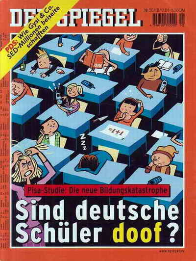 DER SPIEGEL, Ausgabe Nr. 50 /2001, fragt auf der Titelseite: „Sind deutsche Schüler doof?“
