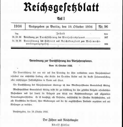 "Reichsgesetzblatt - Verordnung zur Durchführung des Vierjahresplanes. Vom 18.10.1936." Darin heißt es: "Die Durchführung des Vierjahresplanes übertrage ich dem Ministerpräsidenten Generaloberst Görung."