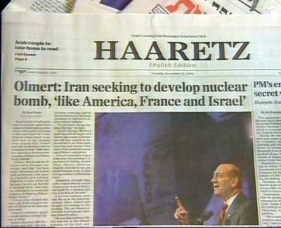 Titelblatt der israelischen Tageszeitung "Ha´aretz": "Olmert: "Der Iran versucht, Nuklearwaffen zu entwickeln, wie America, Frankreich und Israel".