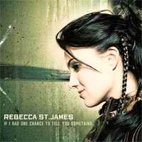 Das Album "If I Had One Chance To Tell You" von Rebecca St. James