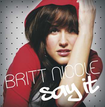 "Say it" von Britt Nicole (2007)