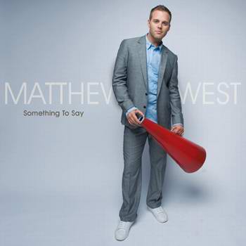 Something to Say von Matthew West