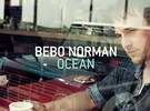 mehr über das Album des Monats  "Ocean" von Bebo Norman