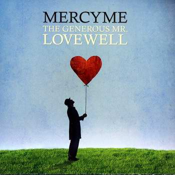 The Generous Mr. Lovewell von MercieMe, Cover