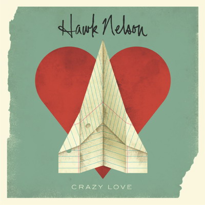 Crazy Love von Hawk Nelson