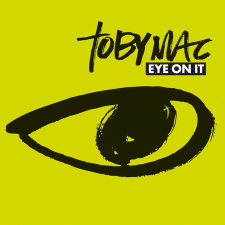 Eye On It von TobyMac, CD-Cover