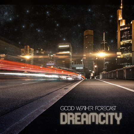 Dreamcity von Good Weather Forecast