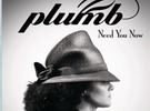 mehr über "Need You Now" von Plumb