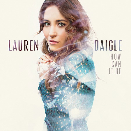 How Can It Be von Lauren Daigle