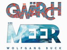 mehr über  das Album des Monats Des Gwärch & Des Meer von Wolfgang Buck