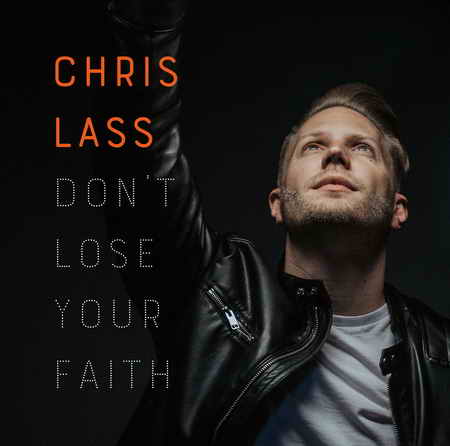 Album Don’t Lose Your Faith von Chris Lass