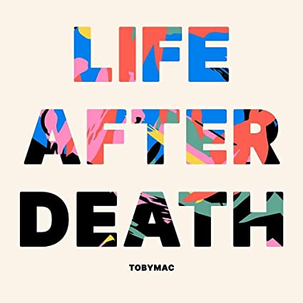 Life After Death von TobyMac